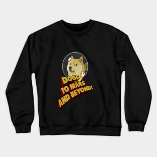 DOGE to Mars and Beyond! Crewneck Sweatshirt